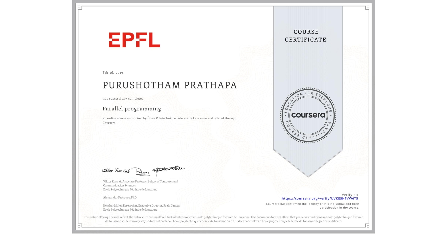 View certificate for PURUSHOTHAM PRATHAPA, Parallel programming, an online non-credit course authorized by École Polytechnique Fédérale de Lausanne and offered through Coursera