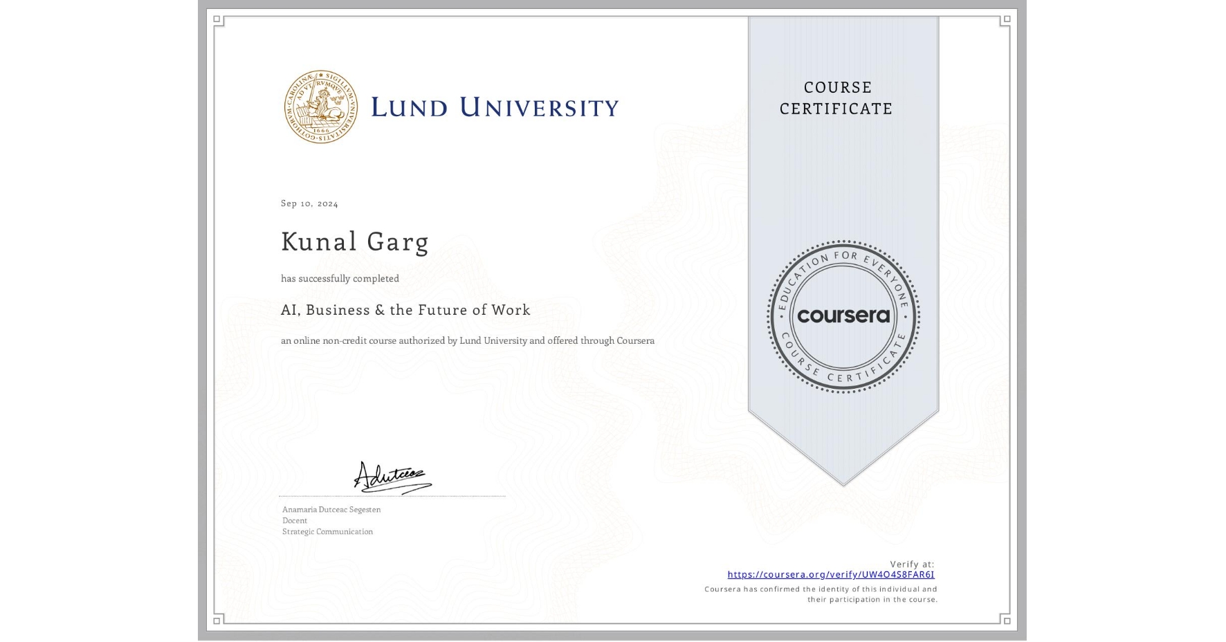 View certificate for Kunal Garg, AI, Business & the Future of Work, an online non-credit course authorized by Lund University and offered through Coursera