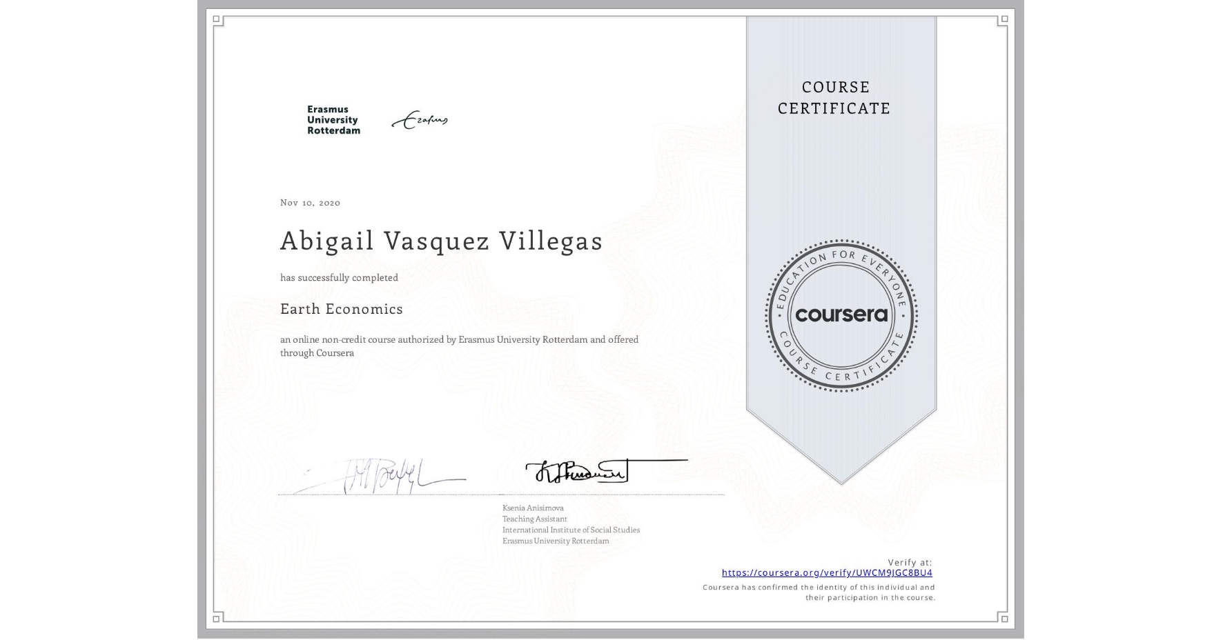 View certificate for Abigail Vasquez Villegas, Earth Economics, an online non-credit course authorized by Erasmus University Rotterdam and offered through Coursera