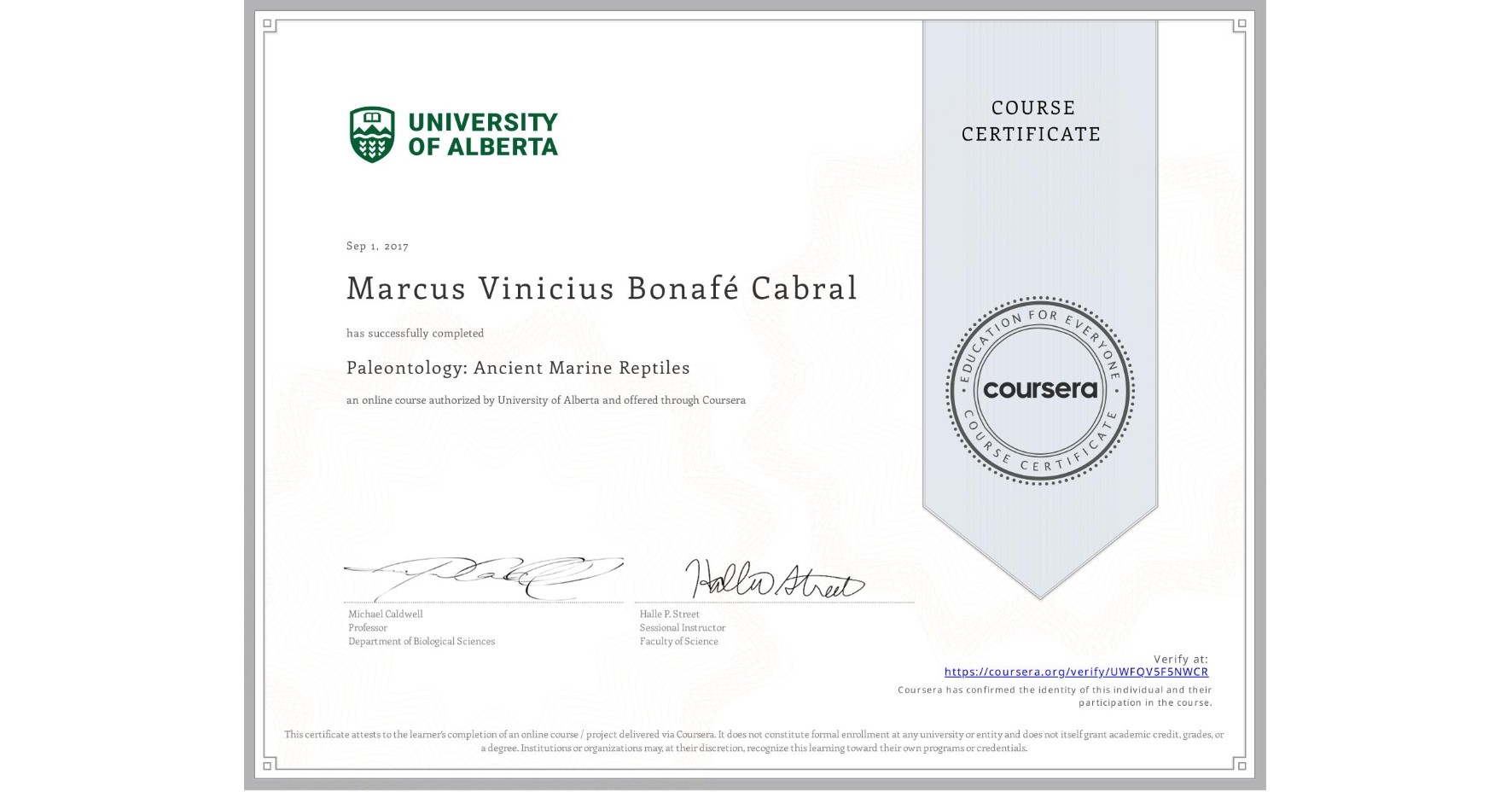 View certificate for Marcus Vinicius Bonafé   Cabral, Paleontology: Ancient Marine Reptiles, an online non-credit course authorized by University of Alberta and offered through Coursera