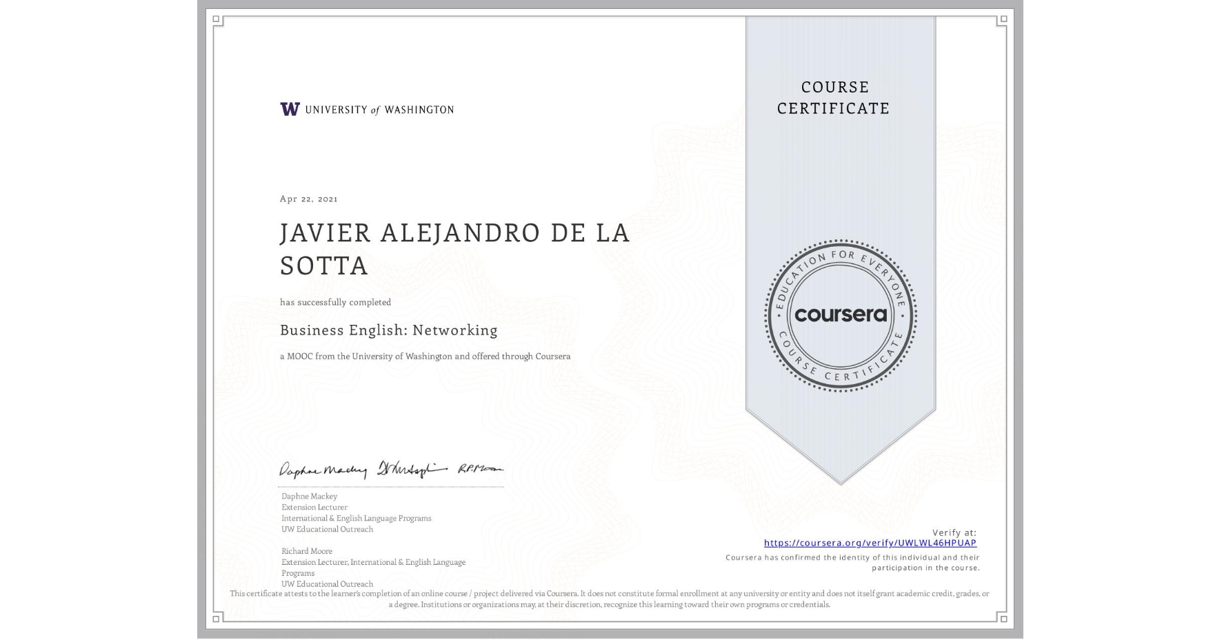 View certificate for JAVIER ALEJANDRO DE LA SOTTA, Business English: Networking, an online non-credit course authorized by University of Washington and offered through Coursera