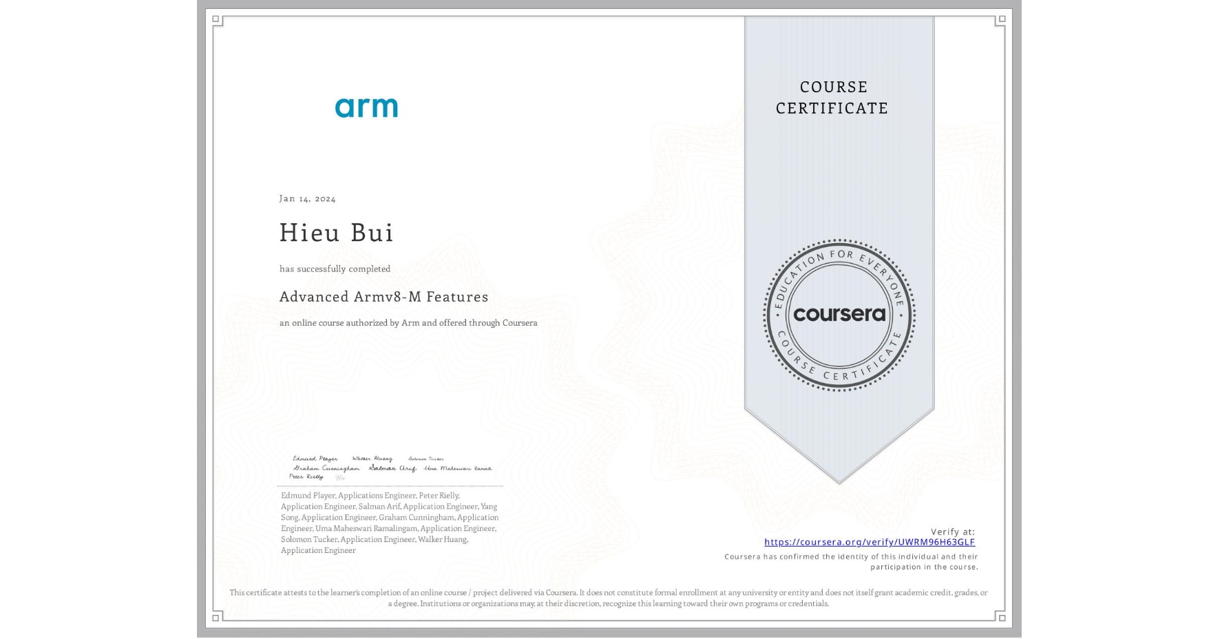 View certificate for Hieu Bui, Advanced Armv8-M Features, an online non-credit course authorized by Arm and offered through Coursera