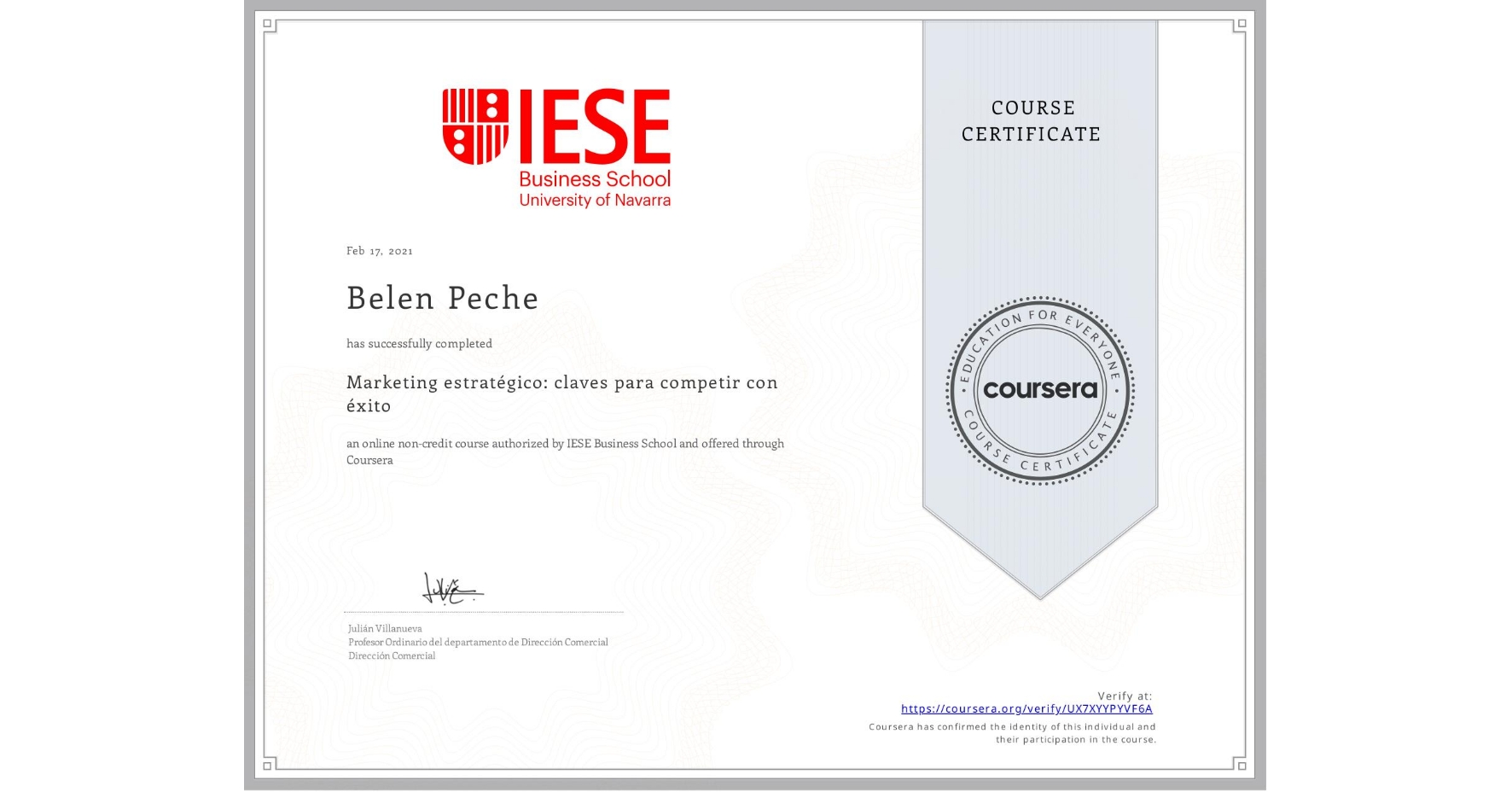 View certificate for Belen Peche, Marketing estratégico: claves para competir con éxito, an online non-credit course authorized by IESE Business School and offered through Coursera