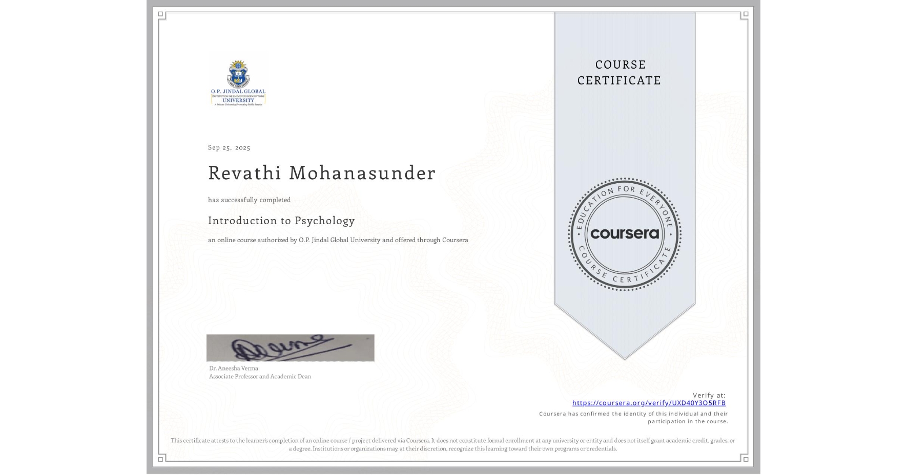 View certificate for Revathi Mohanasunder, Introduction to Psychology, an online non-credit course authorized by O.P. Jindal Global University and offered through Coursera
