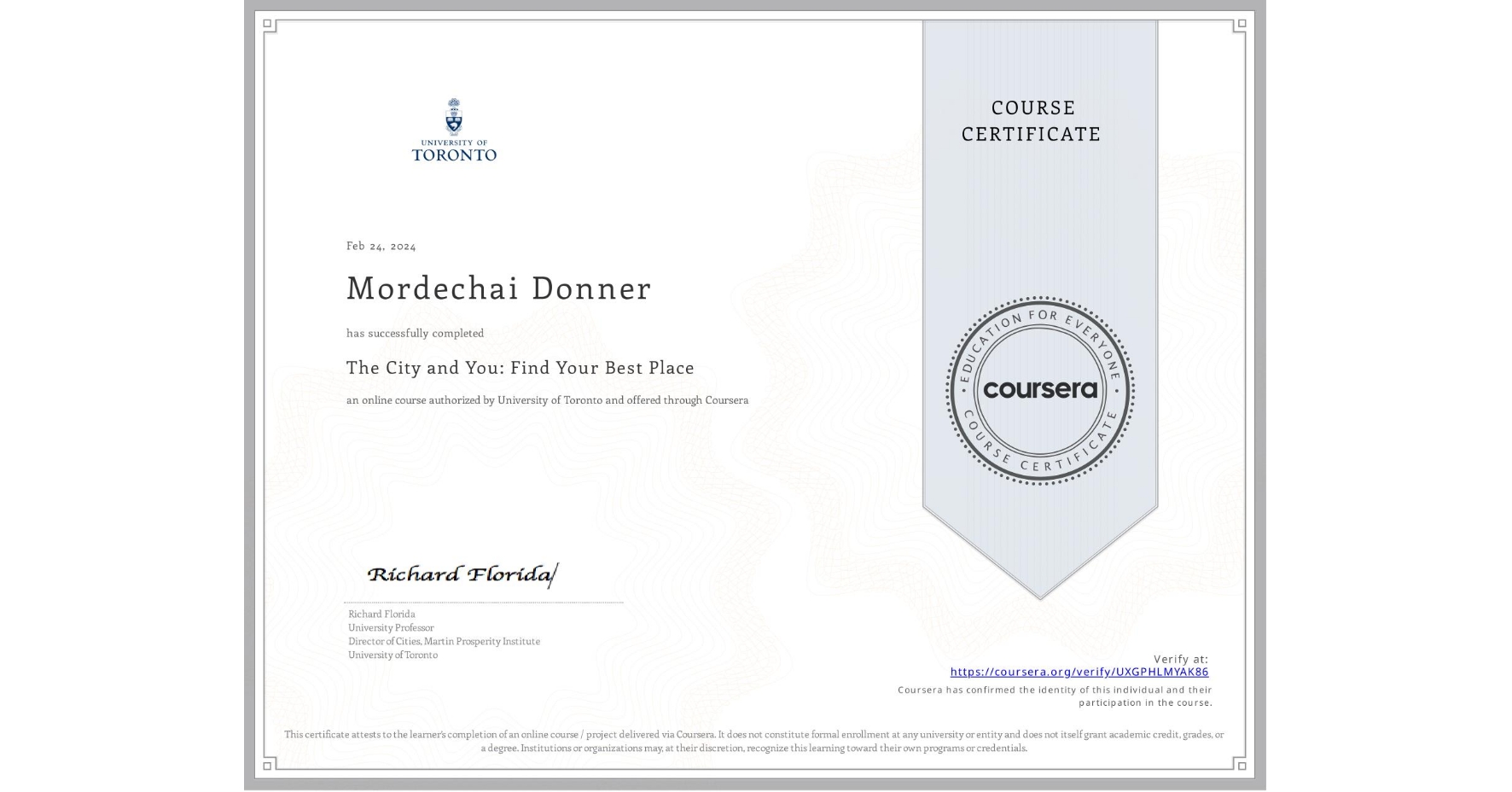 View certificate for Mordechai Donner, The City and You: Find Your Best Place, an online non-credit course authorized by University of Toronto and offered through Coursera