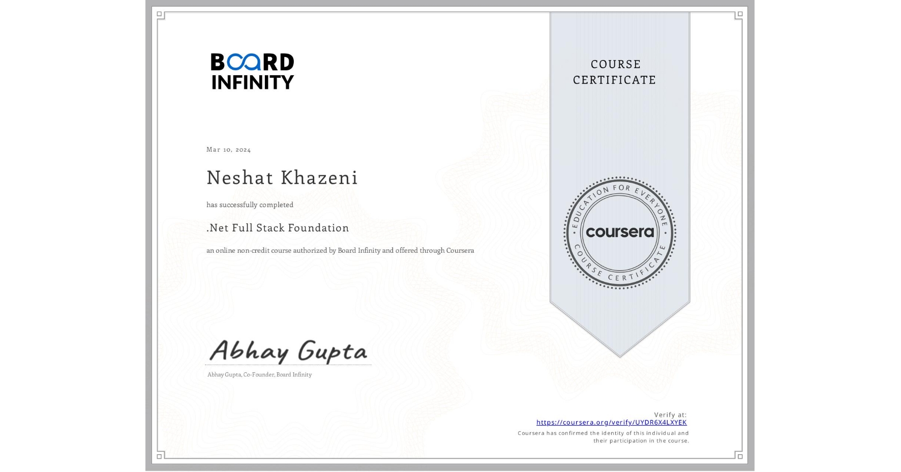View certificate for Neshat Khazeni, .Net Full Stack Foundation, an online non-credit course authorized by Board Infinity and offered through Coursera
