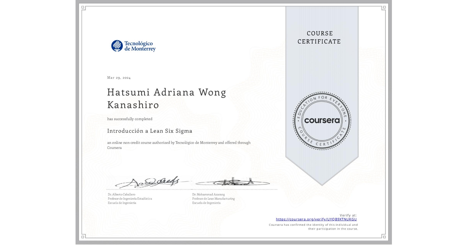 View certificate for Hatsumi Adriana Wong Kanashiro, Introducción a Lean Six Sigma, an online non-credit course authorized by Tecnológico de Monterrey and offered through Coursera