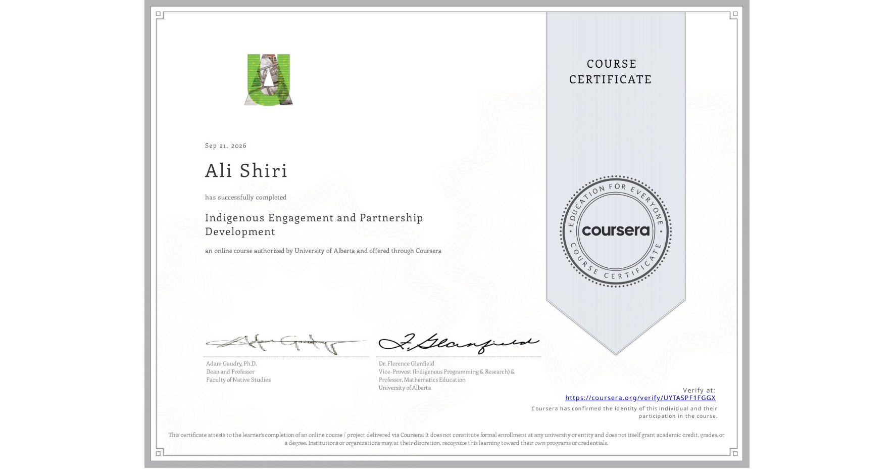View certificate for Ali Shiri, Indigenous Engagement and Partnership Development , an online non-credit course authorized by University of Alberta and offered through Coursera