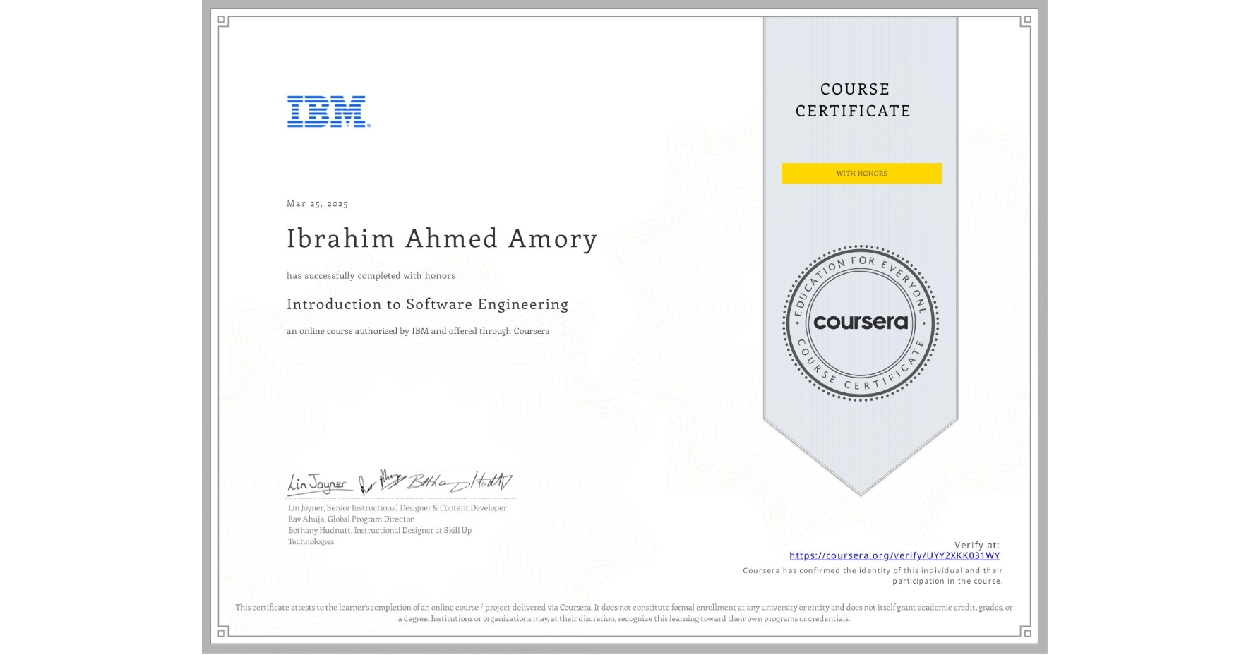 View certificate for Ibrahim Ahmed Amory, Introduction to Software Engineering, an online non-credit course authorized by IBM and offered through Coursera