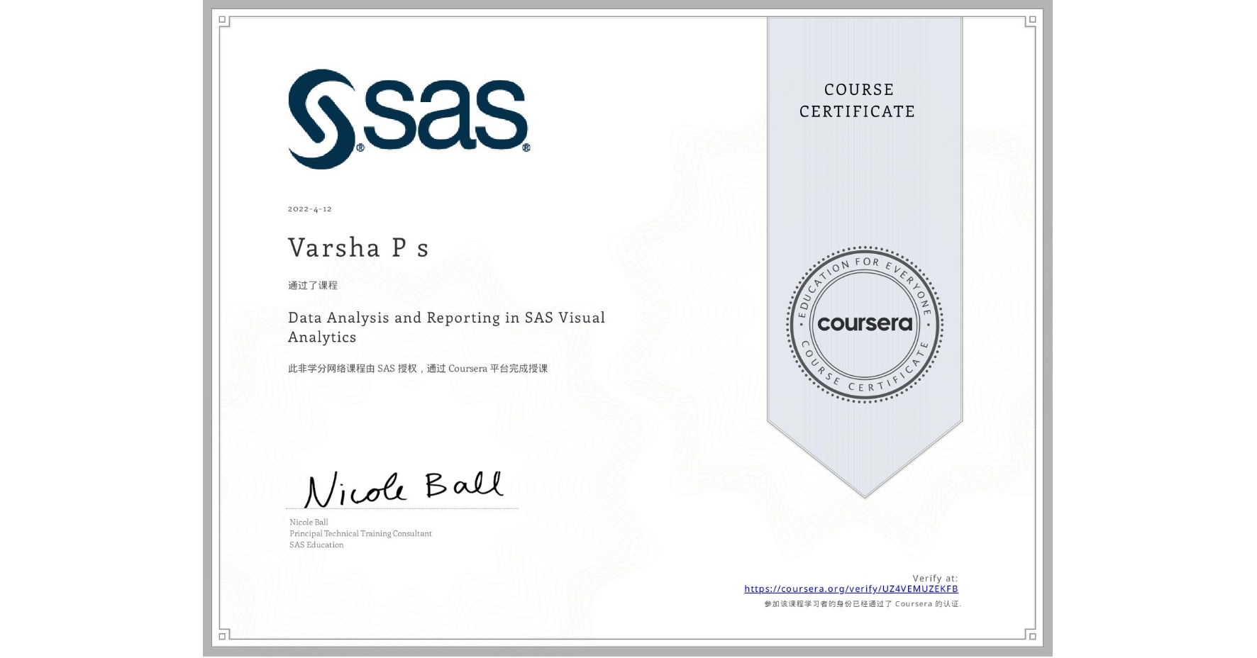 View certificate for Varsha P s, Data Analysis and Reporting in SAS Visual Analytics, an online non-credit course authorized by SAS and offered through Coursera