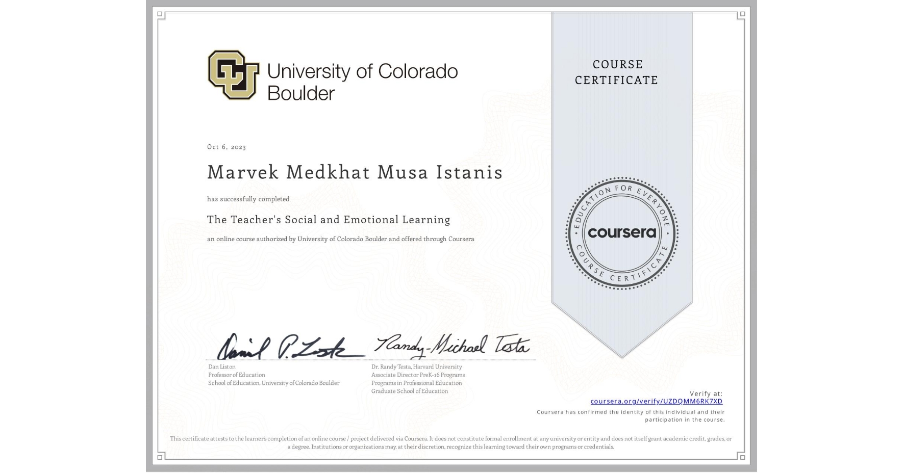 View certificate for Marvek Medkhat  Musa Istanis, The Teacher's Social and Emotional Learning, an online non-credit course authorized by University of Colorado Boulder and offered through Coursera