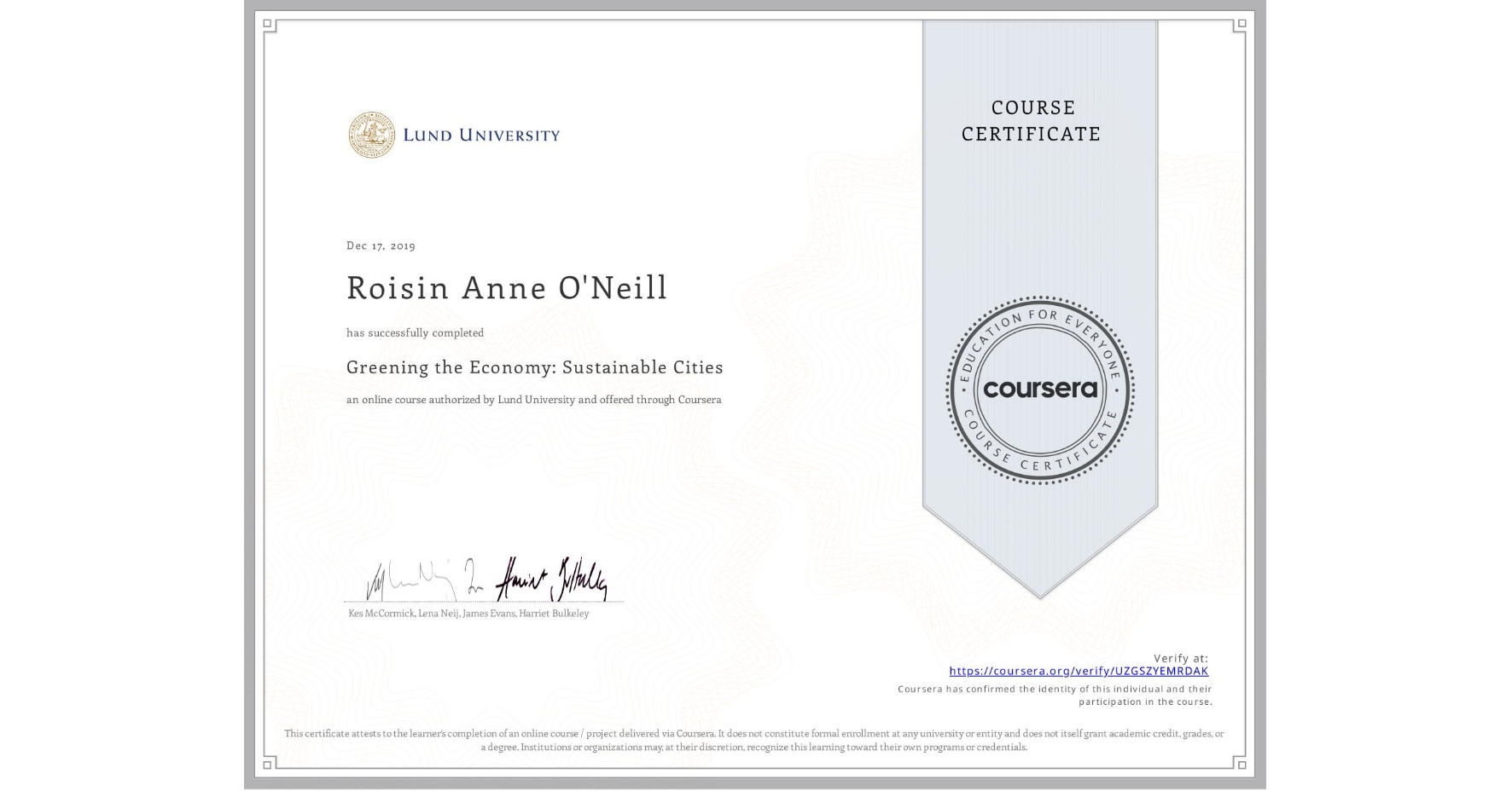 View certificate for Roisin Anne O'Neill, Greening the Economy: Sustainable Cities, an online non-credit course authorized by Lund University and offered through Coursera