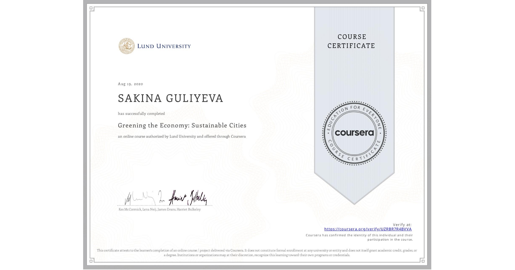 View certificate for SAKINA GULIYEVA, Greening the Economy: Sustainable Cities, an online non-credit course authorized by Lund University and offered through Coursera