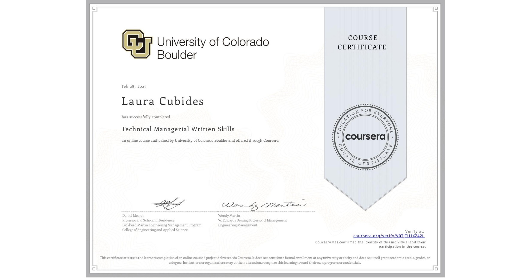 View certificate for Laura Cubides, Technical Managerial Written Skills, an online non-credit course authorized by University of Colorado Boulder and offered through Coursera