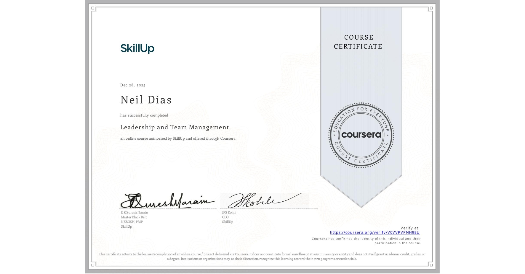 View certificate for Neil Dias, Leadership and Team Management, an online non-credit course authorized by SkillUp and offered through Coursera