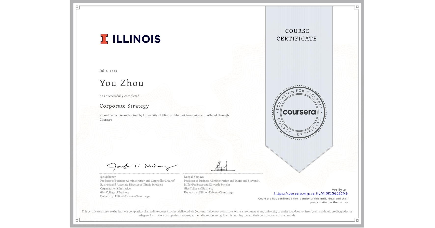 View certificate for You Zhou, Corporate Strategy, an online non-credit course authorized by University of Illinois Urbana-Champaign and offered through Coursera