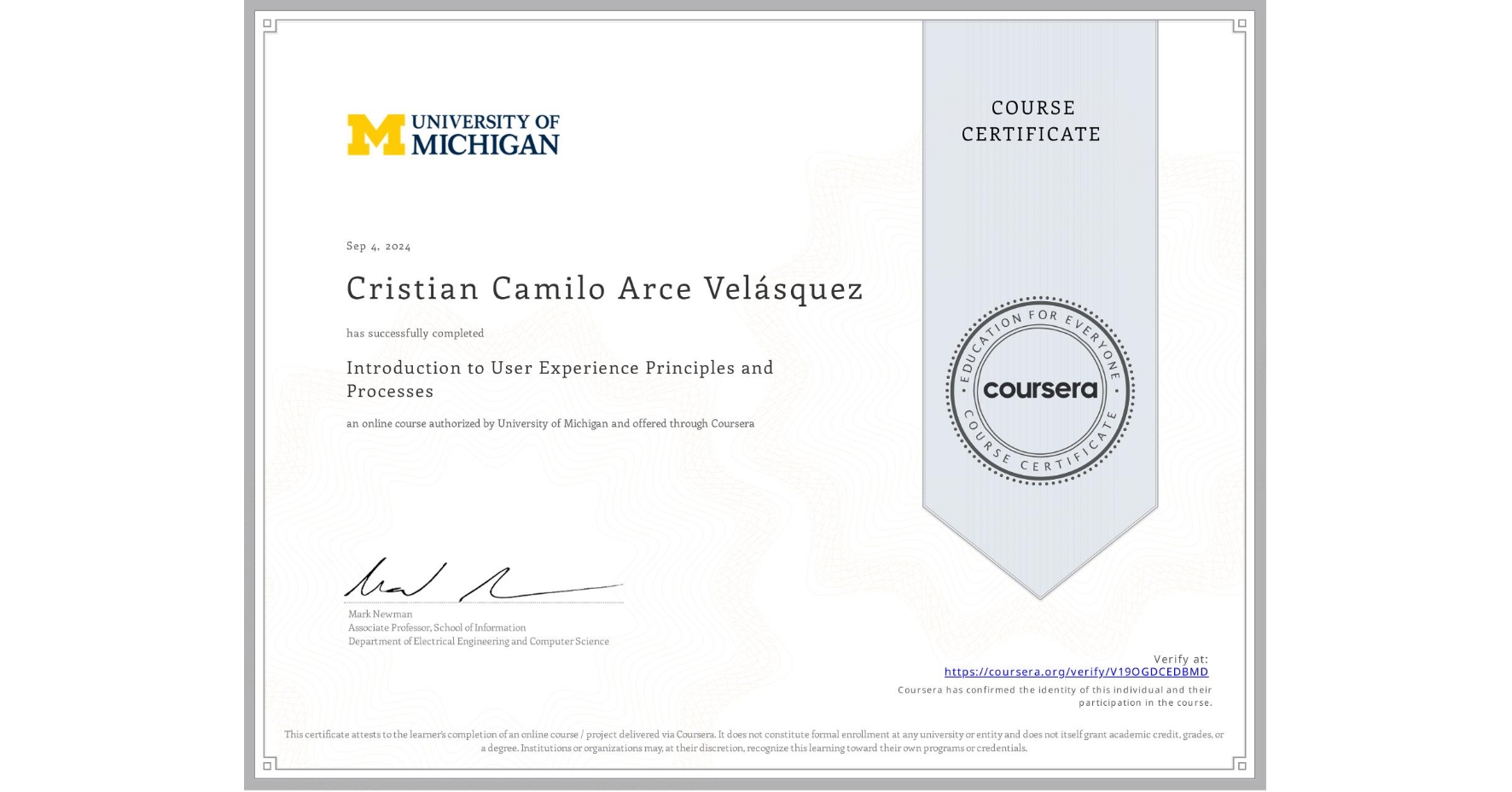 View certificate for Cristian Camilo Arce Velásquez , Introduction to User Experience Principles and Processes, an online non-credit course authorized by University of Michigan and offered through Coursera