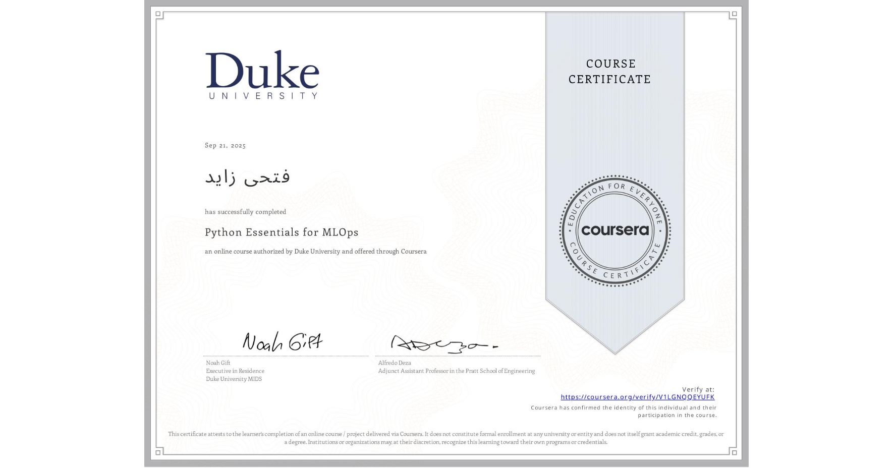 View certificate for فتحى زايد, Python Essentials for MLOps, an online non-credit course authorized by Duke University and offered through Coursera