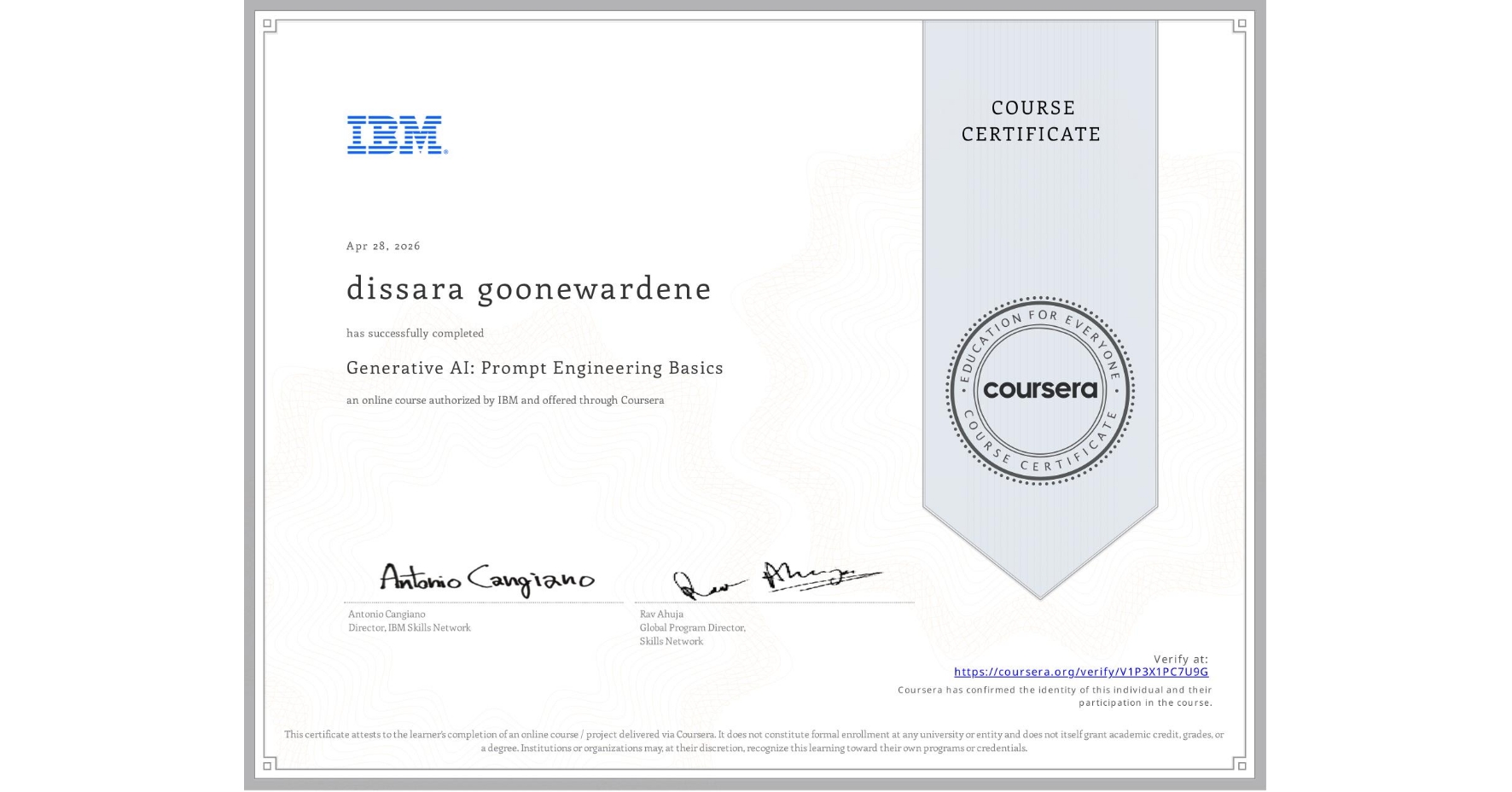 View certificate for dissara goonewardene , Generative AI: Prompt Engineering Basics, an online non-credit course authorized by IBM and offered through Coursera
