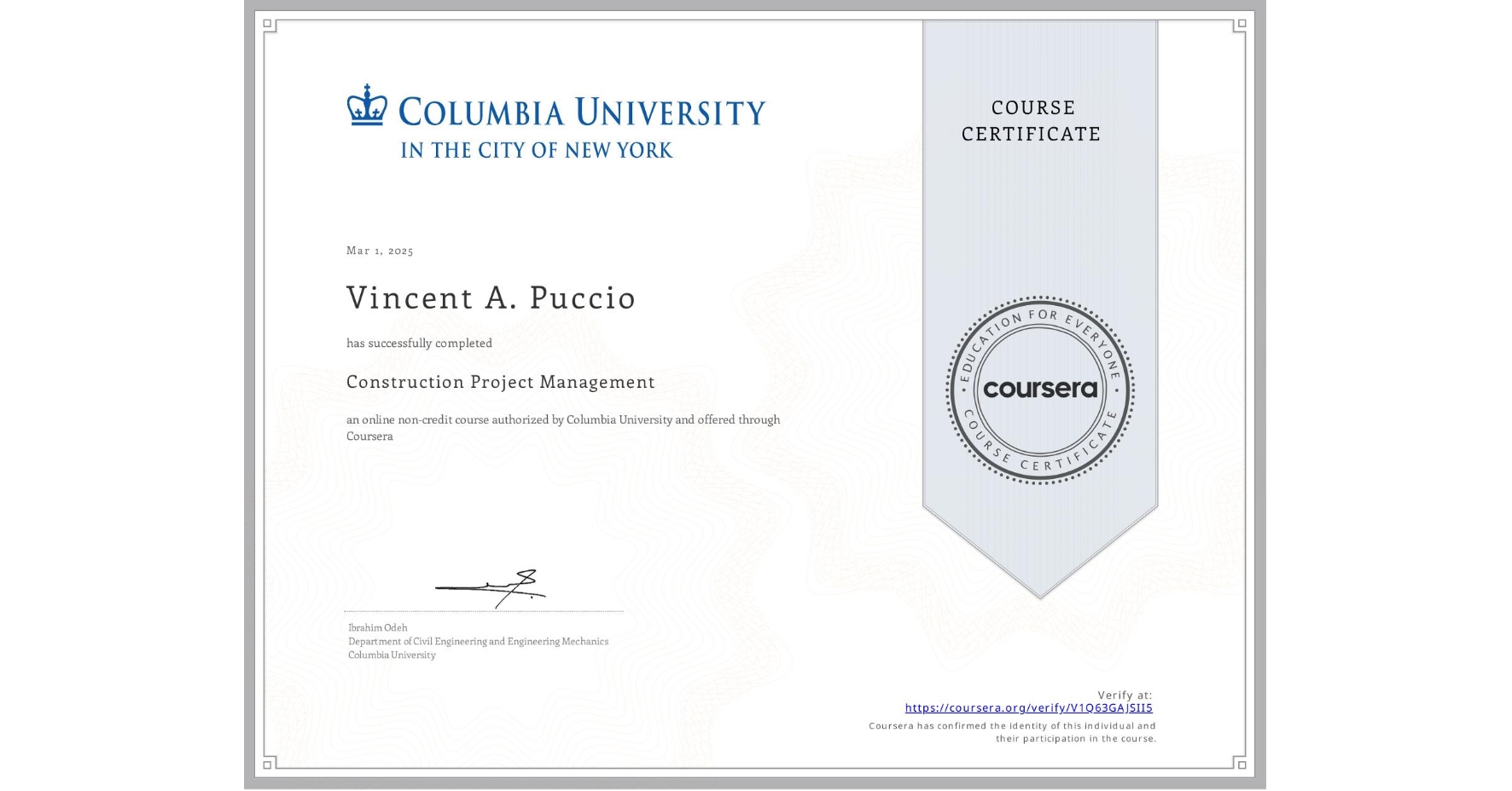 View certificate for Vincent A. Puccio, Construction Project Management, an online non-credit course authorized by Columbia University and offered through Coursera