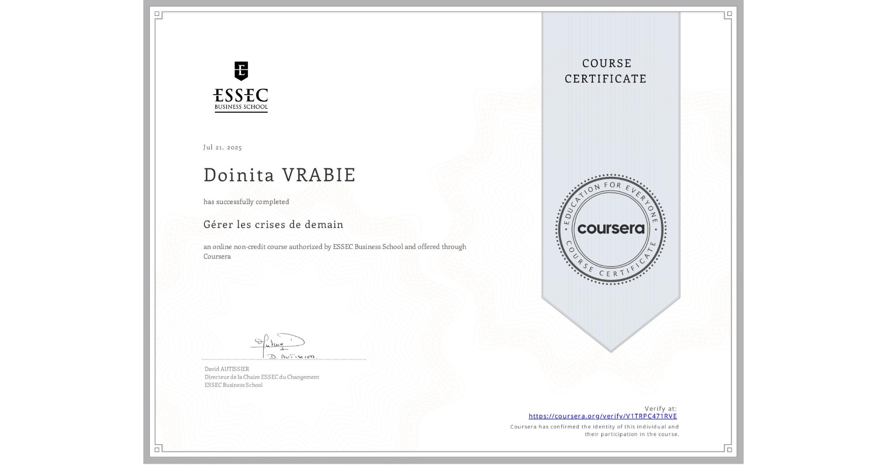 View certificate for Doinita VRABIE, Gérer les crises de demain, an online non-credit course authorized by ESSEC Business School and offered through Coursera