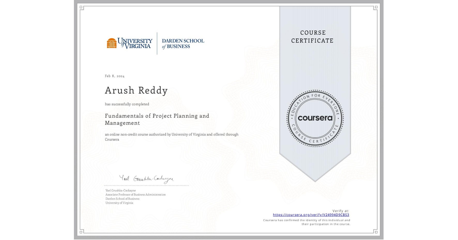 View certificate for Arush Reddy, Fundamentals of Project Planning and Management, an online non-credit course authorized by University of Virginia and offered through Coursera