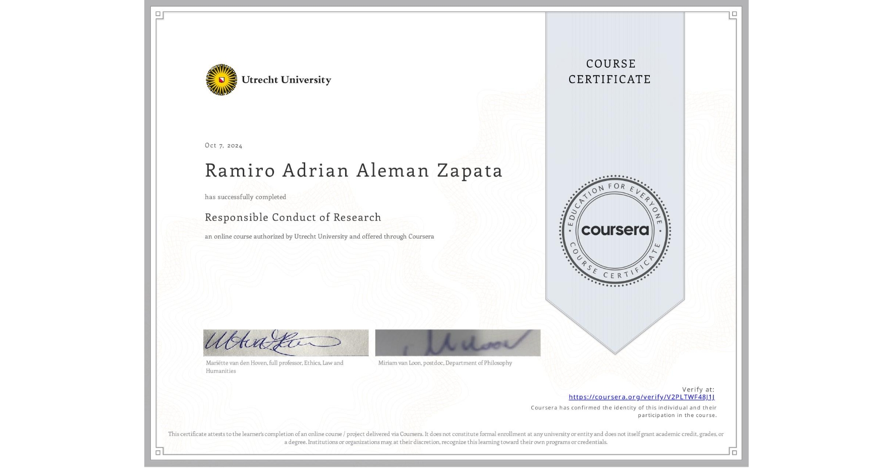 View certificate for Ramiro Adrian  Aleman Zapata, Responsible Conduct of Research, an online non-credit course authorized by Utrecht University and offered through Coursera