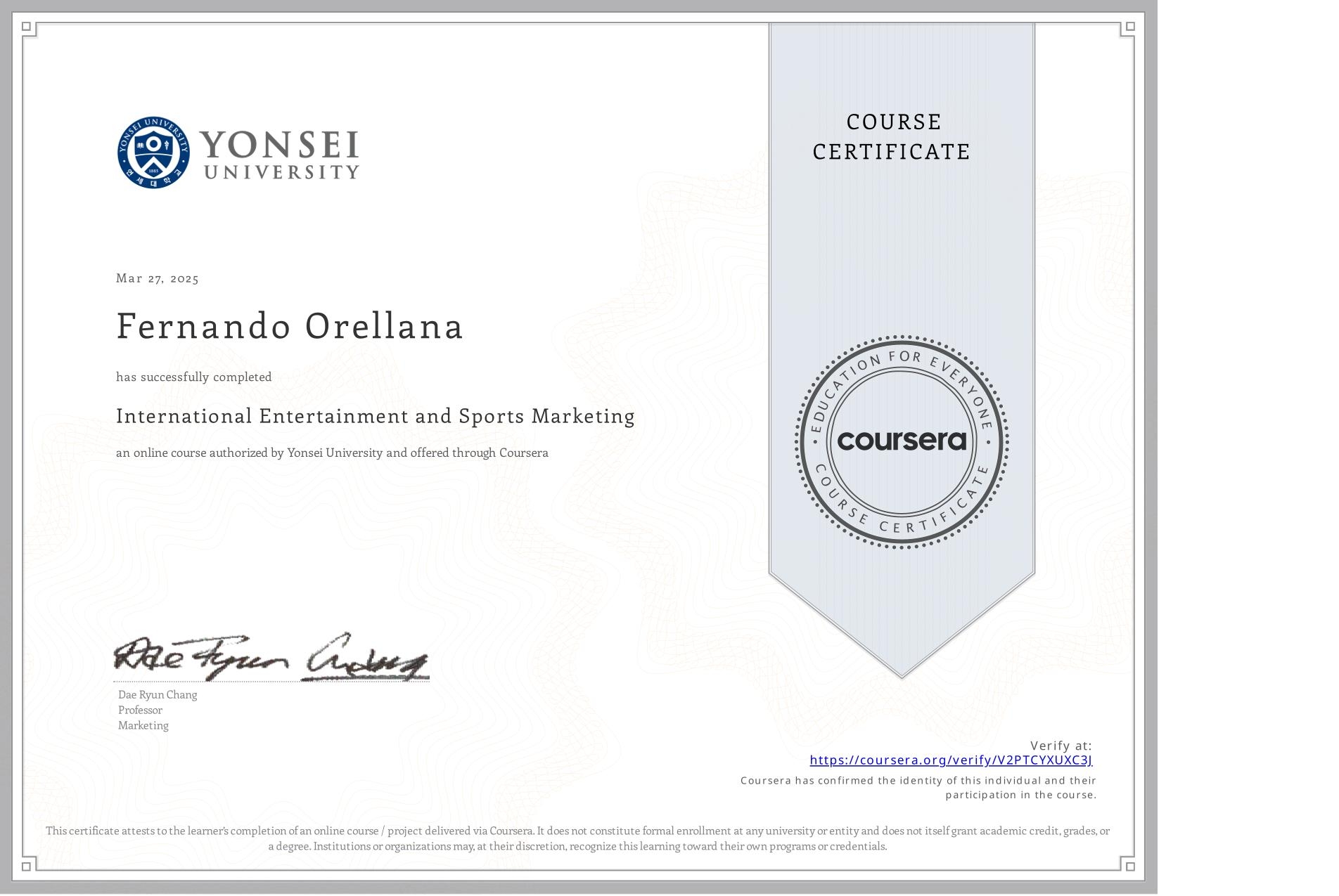 View certificate for Fernando Orellana, International Entertainment and Sports Marketing, an online non-credit course authorized by Yonsei University and offered through Coursera