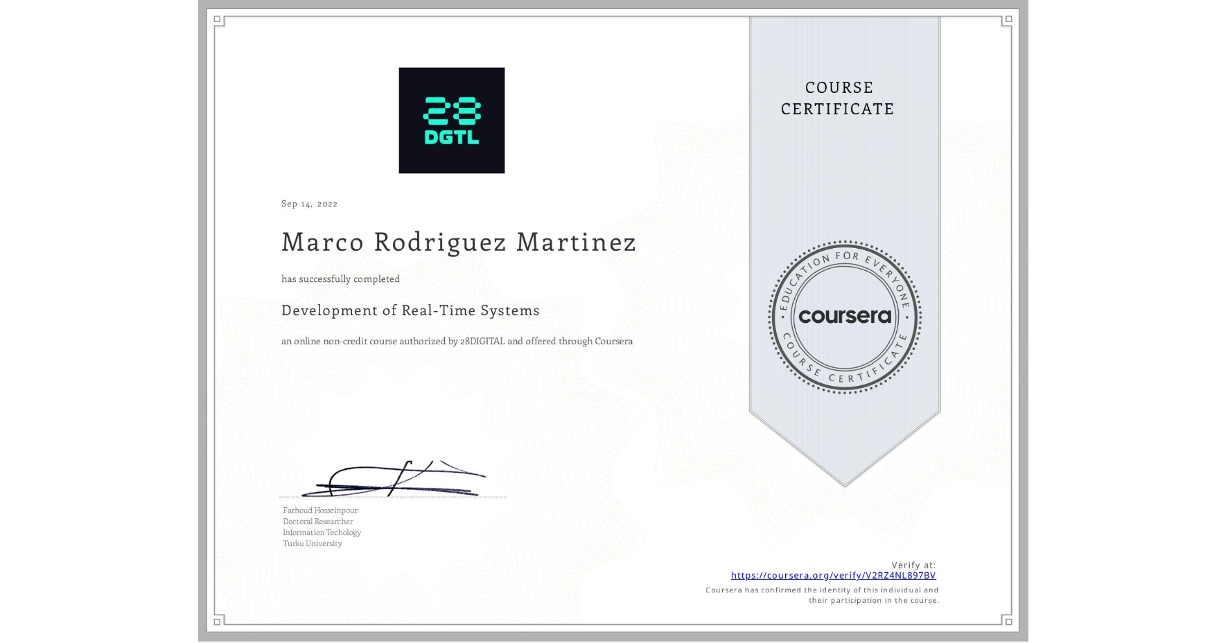 View certificate for Marco Rodriguez Martinez, Development of Real-Time Systems, an online non-credit course authorized by 28DIGITAL and offered through Coursera