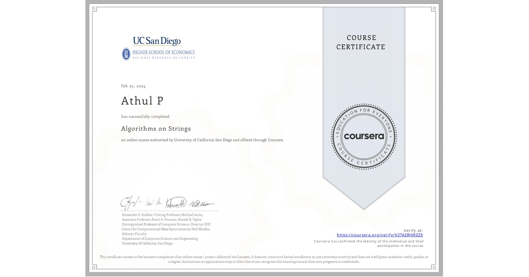 View certificate for Athul P , Algorithms on Strings, an online non-credit course authorized by University of California San Diego and offered through Coursera