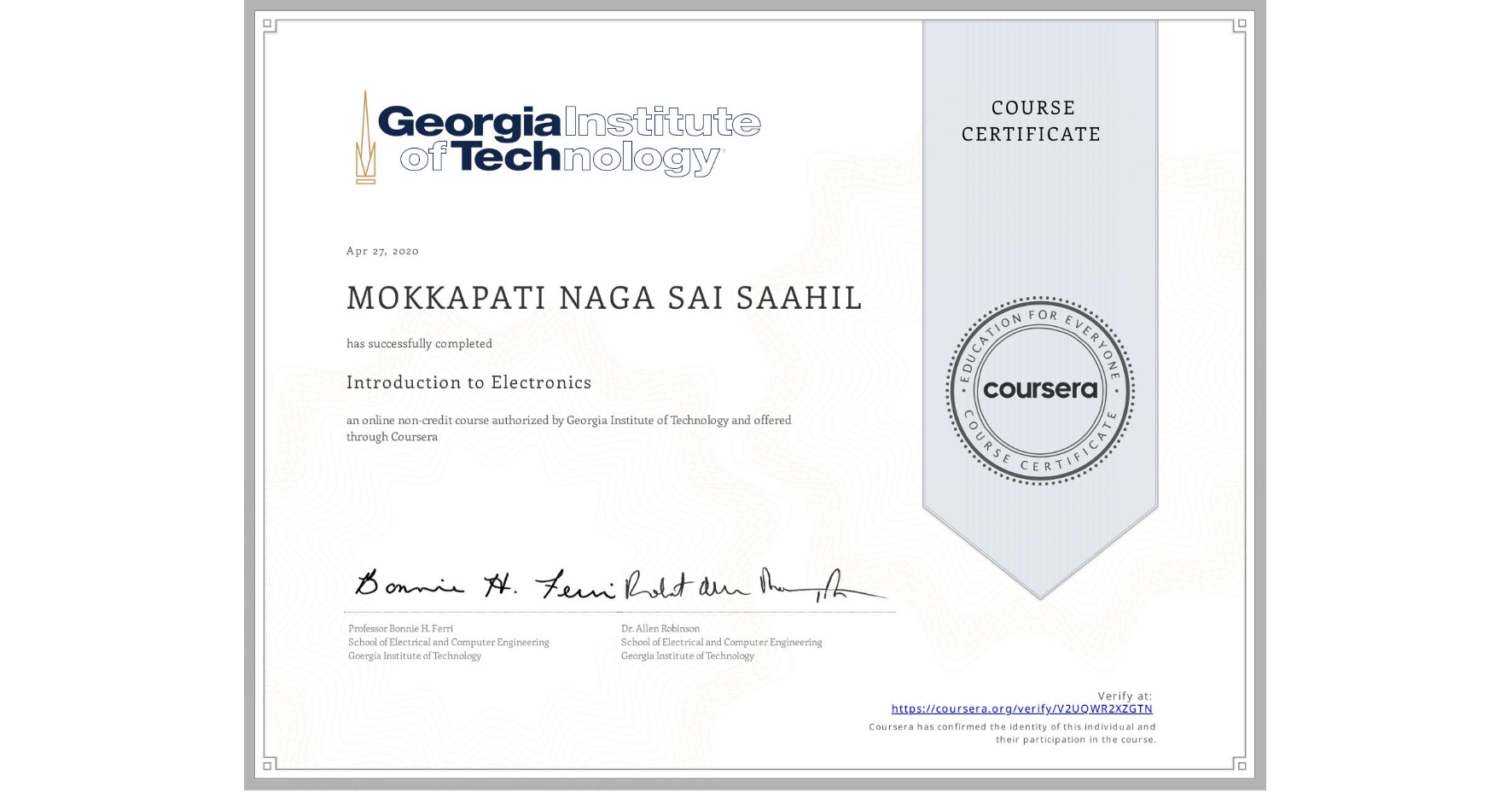 View certificate for MOKKAPATI NAGA SAI SAAHIL, Introduction to Electronics, an online non-credit course authorized by Georgia Institute of Technology and offered through Coursera