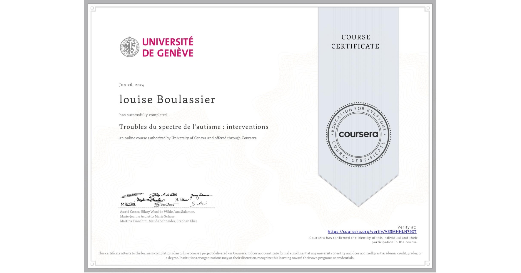 View certificate for louise Boulassier, Troubles du spectre de l'autisme : interventions, an online non-credit course authorized by University of Geneva and offered through Coursera