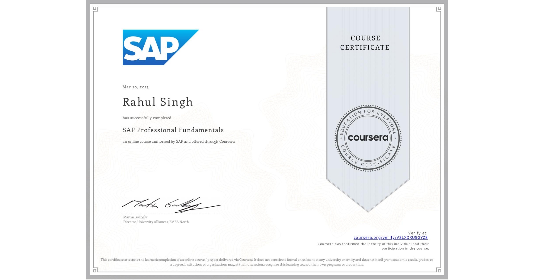View certificate for Rahul Singh, SAP Professional Fundamentals, an online non-credit course authorized by SAP and offered through Coursera