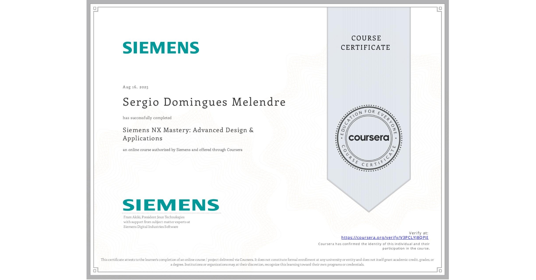 View certificate for Sergio Domingues Melendre, Siemens NX Mastery: Advanced Design & Applications, an online non-credit course authorized by Siemens and offered through Coursera