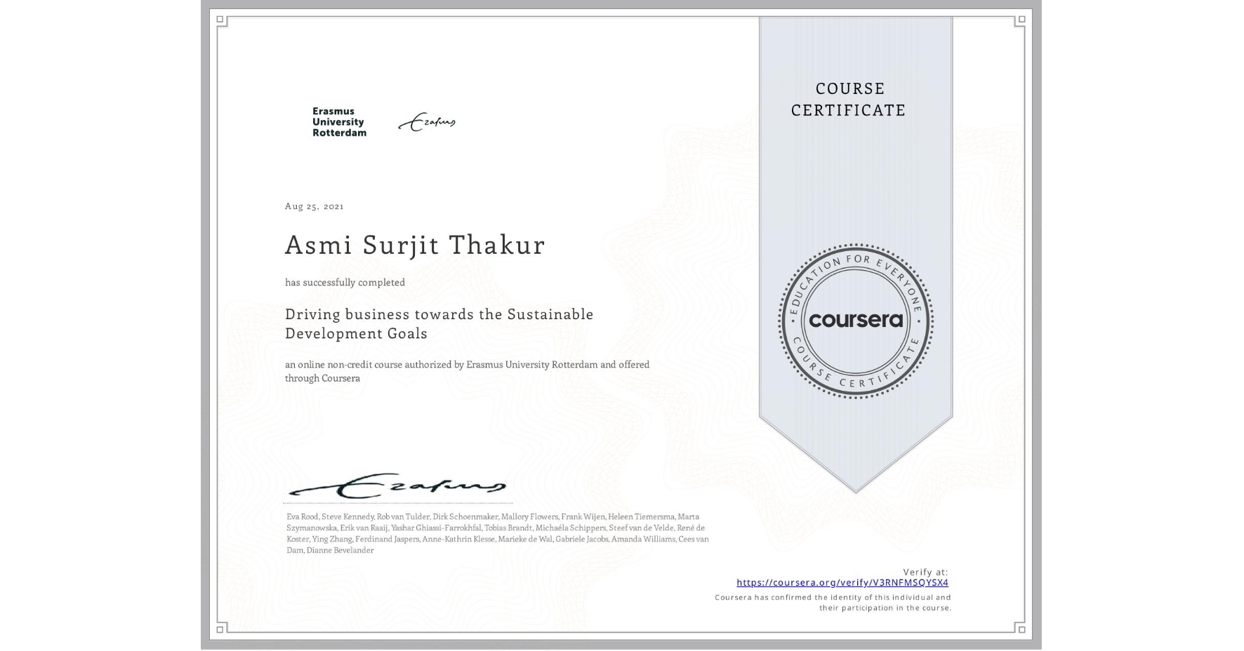 View certificate for Asmi Surjit Thakur, Driving business towards the Sustainable Development Goals, an online non-credit course authorized by Erasmus University Rotterdam and offered through Coursera