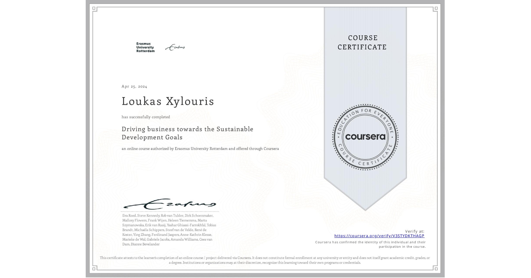 View certificate for Loukas Xylouris, Driving business towards the Sustainable Development Goals, an online non-credit course authorized by Erasmus University Rotterdam and offered through Coursera
