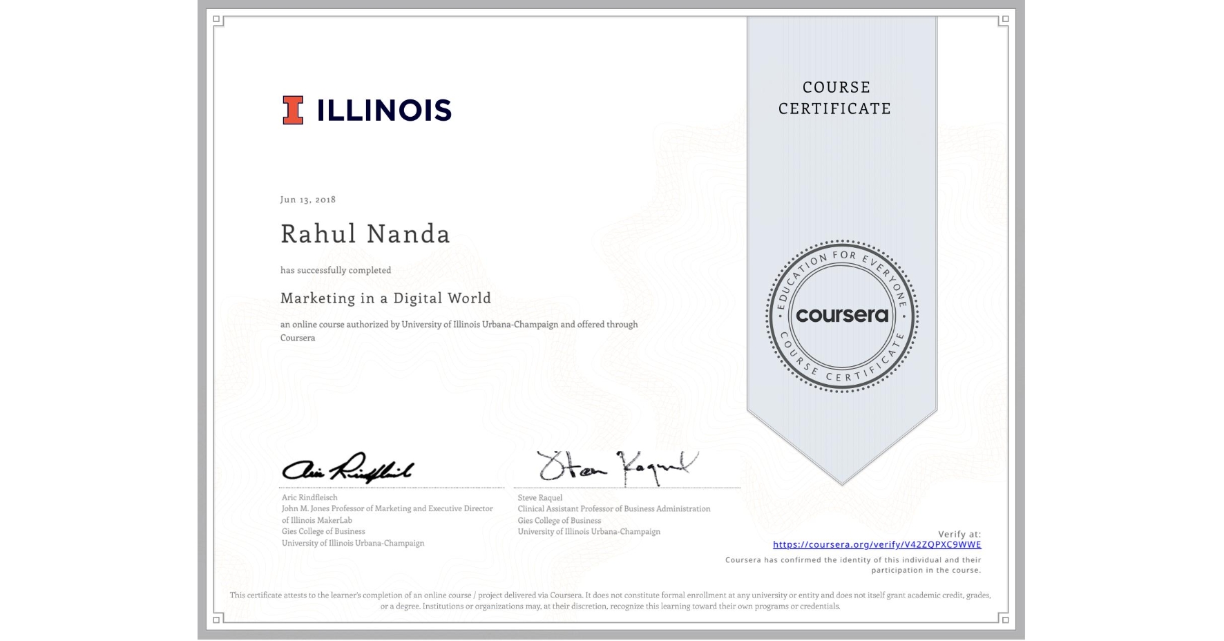 View certificate for Rahul Nanda, Marketing in a Digital World, an online non-credit course authorized by University of Illinois Urbana-Champaign and offered through Coursera