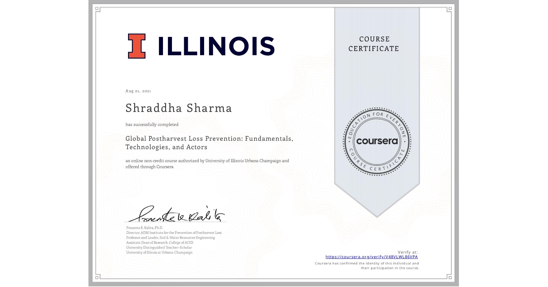 View certificate for Shraddha Sharma, Global Postharvest Loss Prevention: Fundamentals, Technologies, and Actors, an online non-credit course authorized by University of Illinois Urbana-Champaign and offered through Coursera