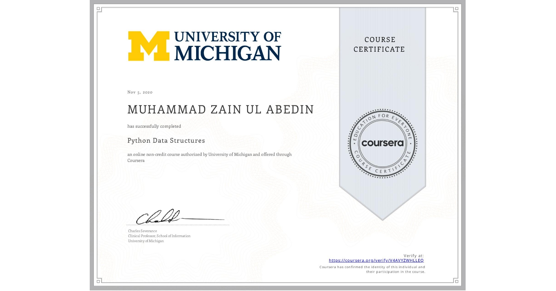 View certificate for MUHAMMAD ZAIN UL  ABEDIN, Python Data Structures, an online non-credit course authorized by University of Michigan and offered through Coursera