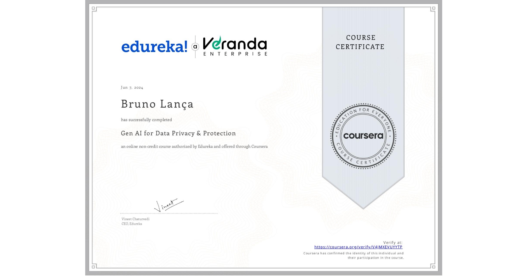 View certificate for Bruno Lança, Gen AI for Data Privacy & Protection, an online non-credit course authorized by Edureka and offered through Coursera