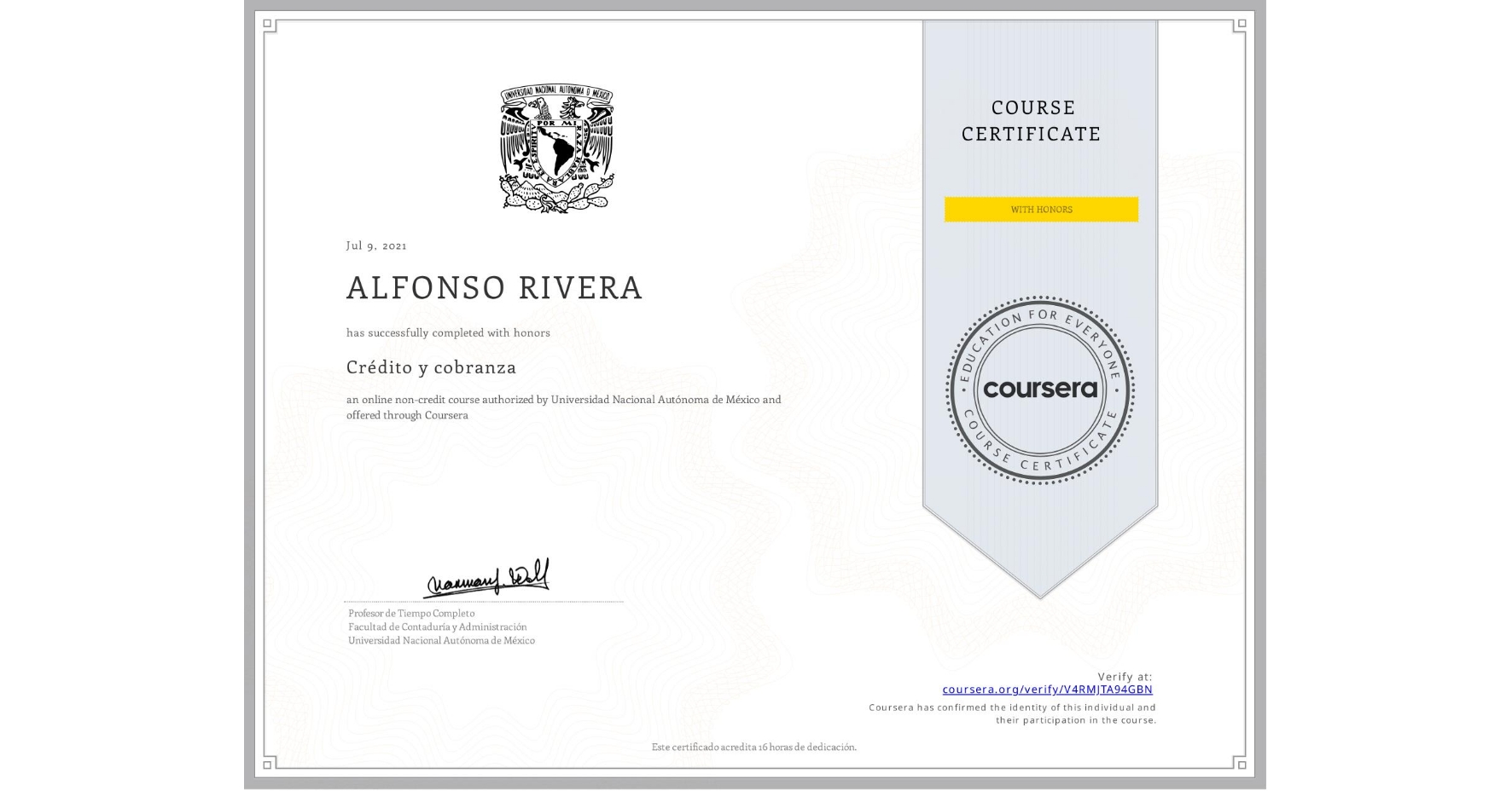 View certificate for ALFONSO RIVERA , Crédito y cobranza, an online non-credit course authorized by Universidad Nacional Autónoma de México and offered through Coursera