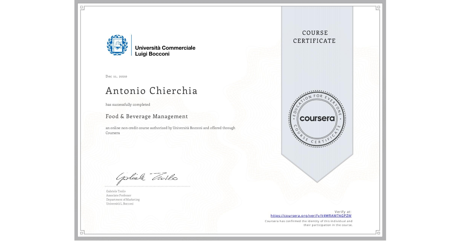 View certificate for Antonio Chierchia, Food & Beverage Management, an online non-credit course authorized by Università Bocconi and offered through Coursera