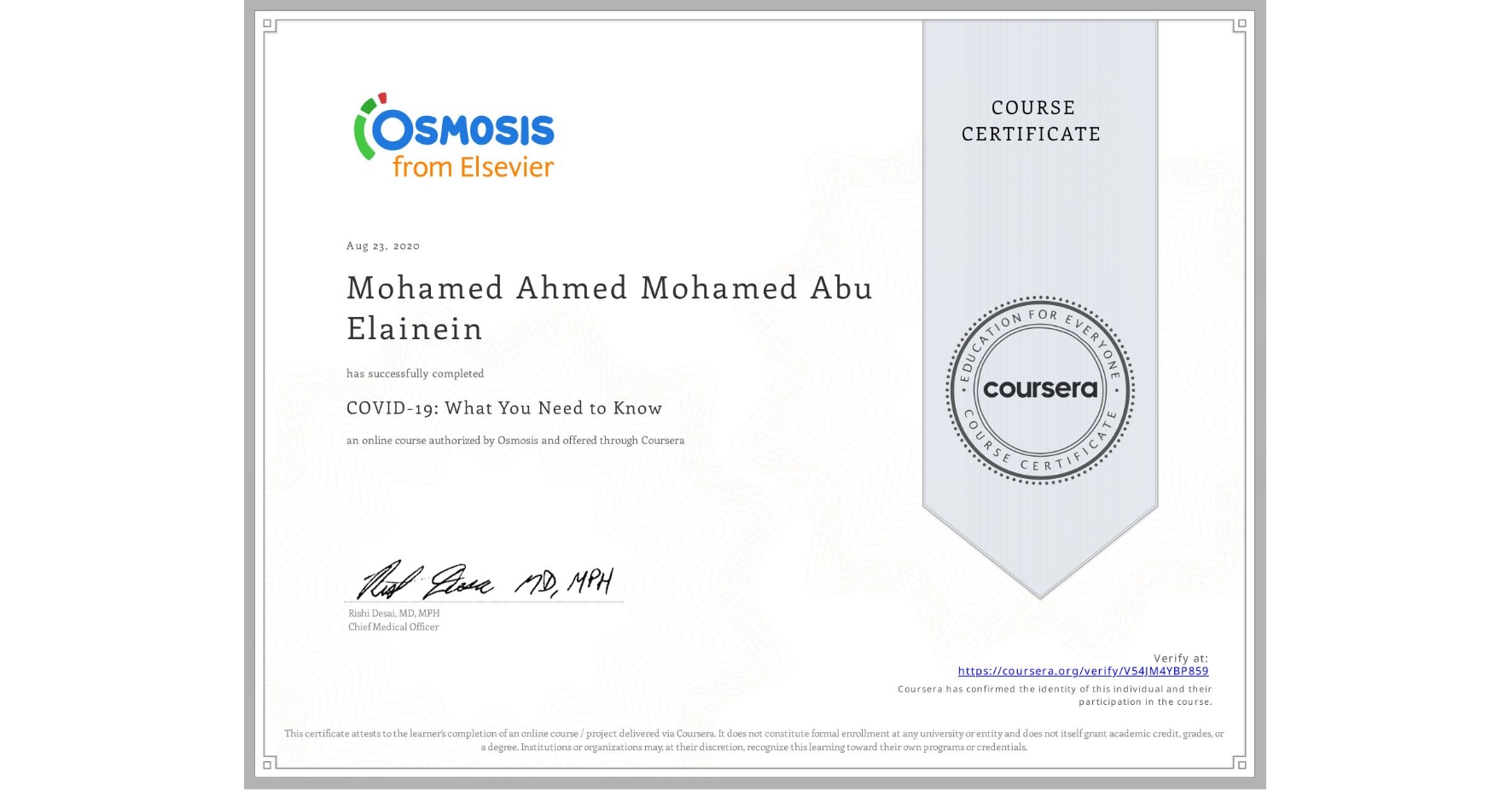 View certificate for Mohamed Ahmed Mohamed Abu Elainein, COVID-19: What You Need to Know, an online non-credit course authorized by Osmosis and offered through Coursera