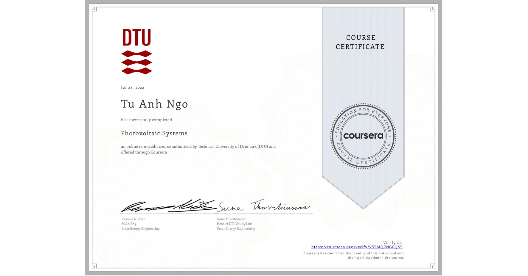 View certificate for Tu Anh  Ngo, Photovoltaic Systems, an online non-credit course authorized by Technical University of Denmark (DTU) and offered through Coursera