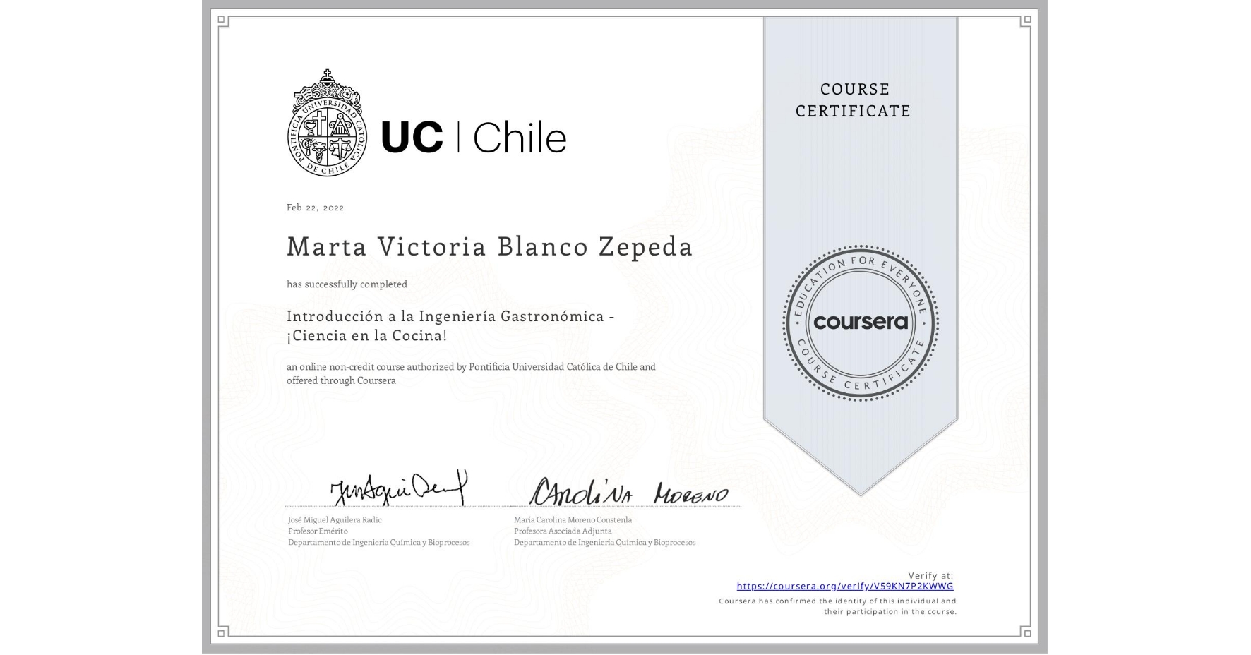 View certificate for Marta Victoria Blanco Zepeda, Introducción a la Ingeniería Gastronómica - ¡Ciencia en la Cocina!, an online non-credit course authorized by Pontificia Universidad Católica de Chile and offered through Coursera