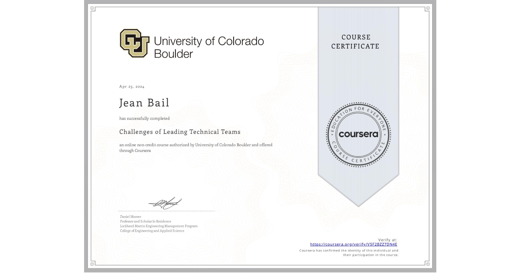 View certificate for Jean Bail, Challenges of Leading Technical Teams, an online non-credit course authorized by University of Colorado Boulder and offered through Coursera