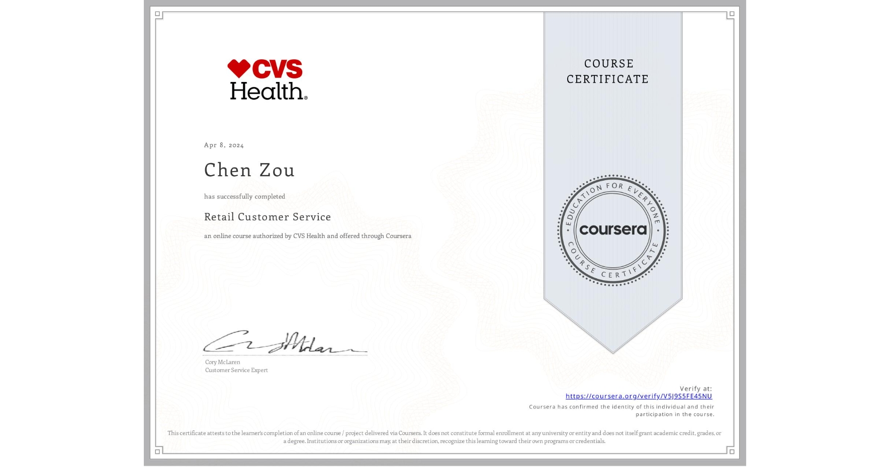 View certificate for Chen Zou, Retail Customer Service, an online non-credit course authorized by CVS Health and offered through Coursera