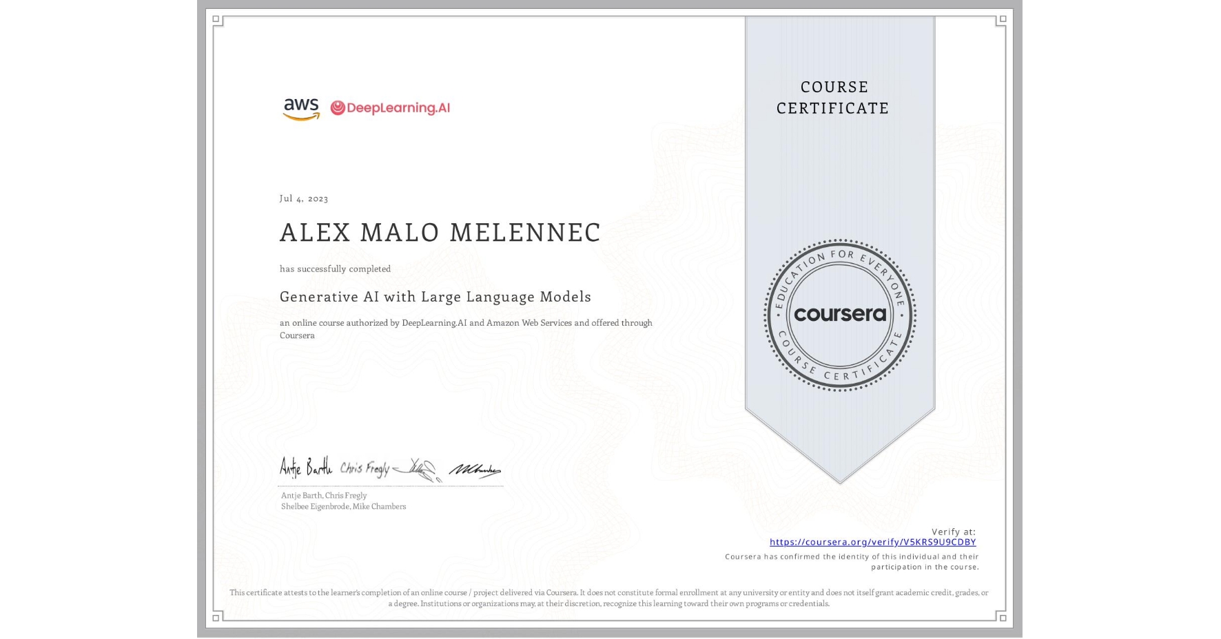 View certificate for ALEX MALO  MELENNEC, Generative AI with Large Language Models, an online non-credit course authorized by DeepLearning.AI & Amazon Web Services and offered through Coursera
