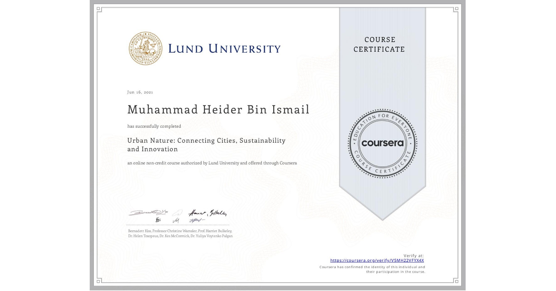 View certificate for Muhammad Heider  Bin Ismail, Urban Nature: Connecting Cities, Sustainability and Innovation, an online non-credit course authorized by Lund University and offered through Coursera