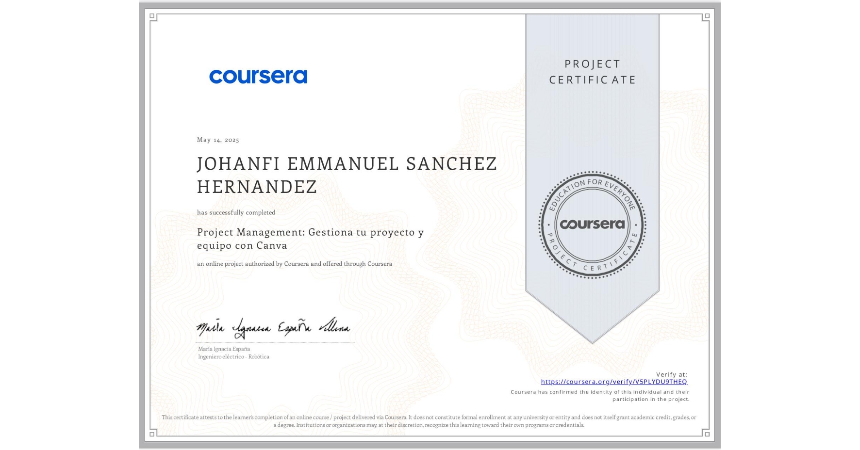View certificate for JOHANFI EMMANUEL SANCHEZ HERNANDEZ, Project Management: Gestiona tu proyecto y equipo con Canva, an online non-credit course authorized by Coursera and offered through Coursera